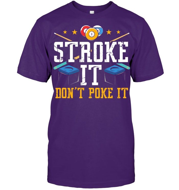 Stroke It Dont Poke It 8 Ball Playing Pool Billards