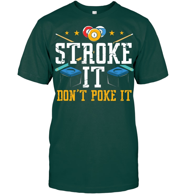 Stroke It Dont Poke It 8 Ball Playing Pool Billards