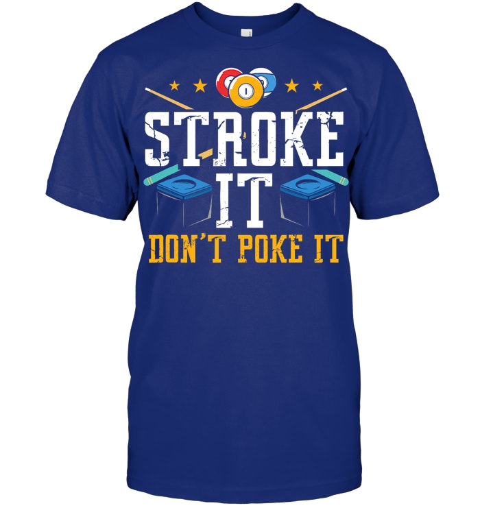 Stroke It Dont Poke It 8 Ball Playing Pool Billards