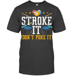 Stroke It Dont Poke It 8 Ball Playing Pool Billards
