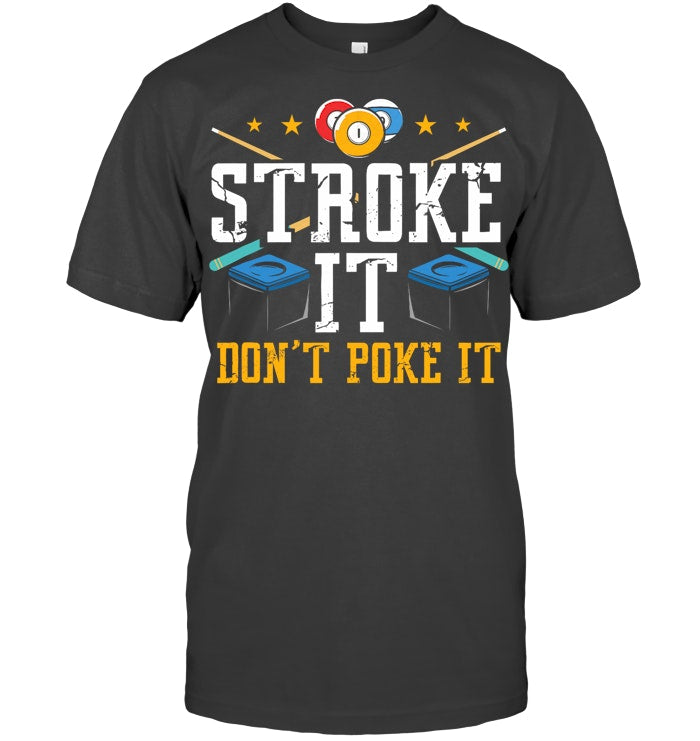 Stroke It Dont Poke It 8 Ball Playing Pool Billards