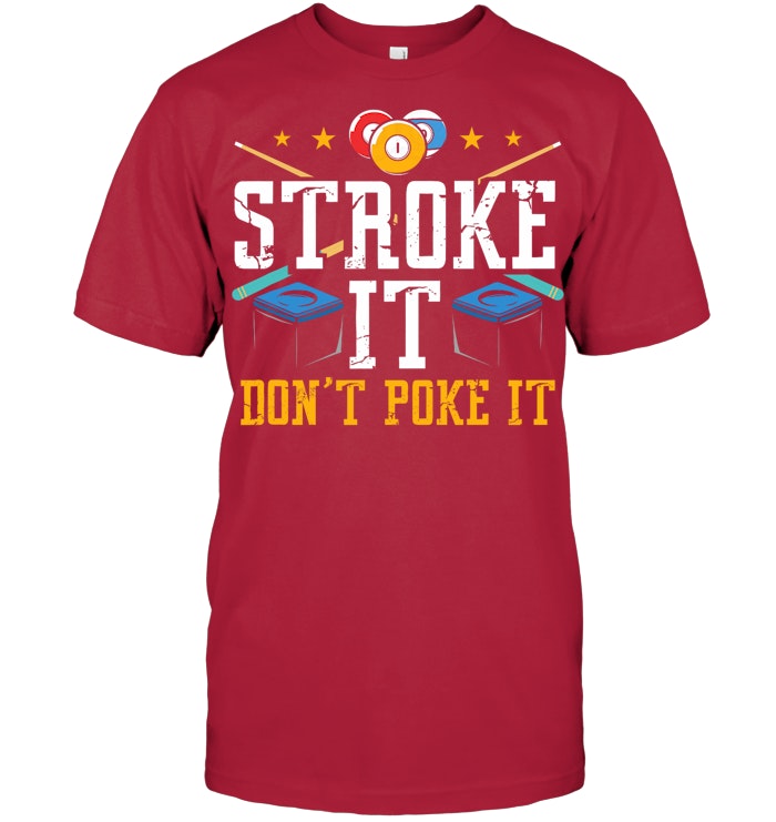 Stroke It Dont Poke It 8 Ball Playing Pool Billards