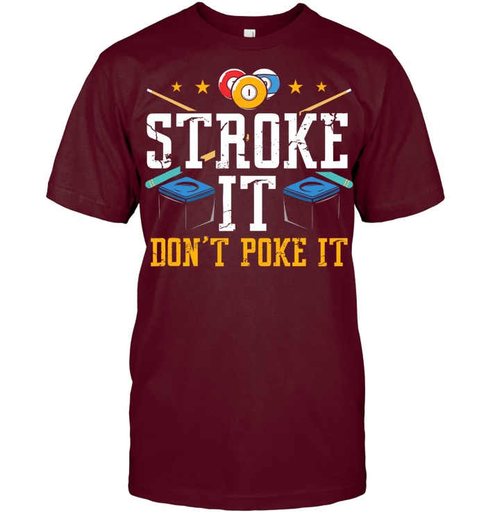 Stroke It Dont Poke It 8 Ball Playing Pool Billards