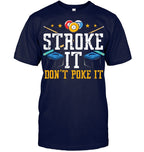 Stroke It Dont Poke It 8 Ball Playing Pool Billards