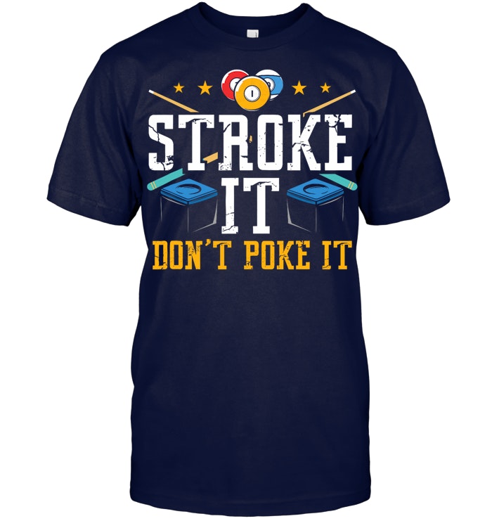 Stroke It Dont Poke It 8 Ball Playing Pool Billards