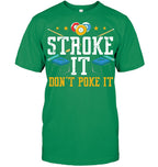 Stroke It Dont Poke It 8 Ball Playing Pool Billards