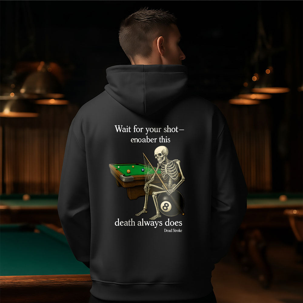 "Wait for Your Shot" Grim Reaper Pool Hoodie