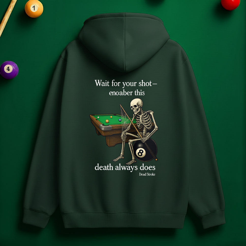 "Wait for Your Shot" Grim Reaper Pool Hoodie