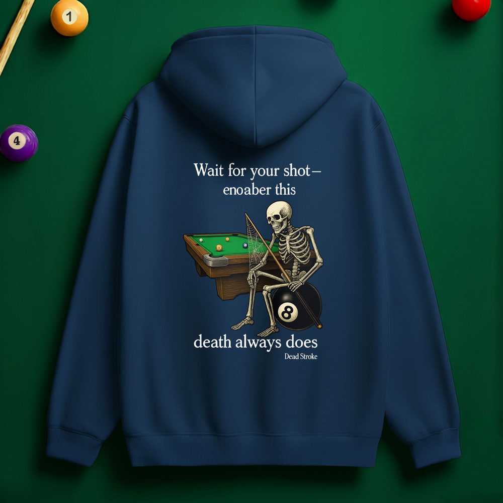 "Wait for Your Shot" Grim Reaper Pool Hoodie
