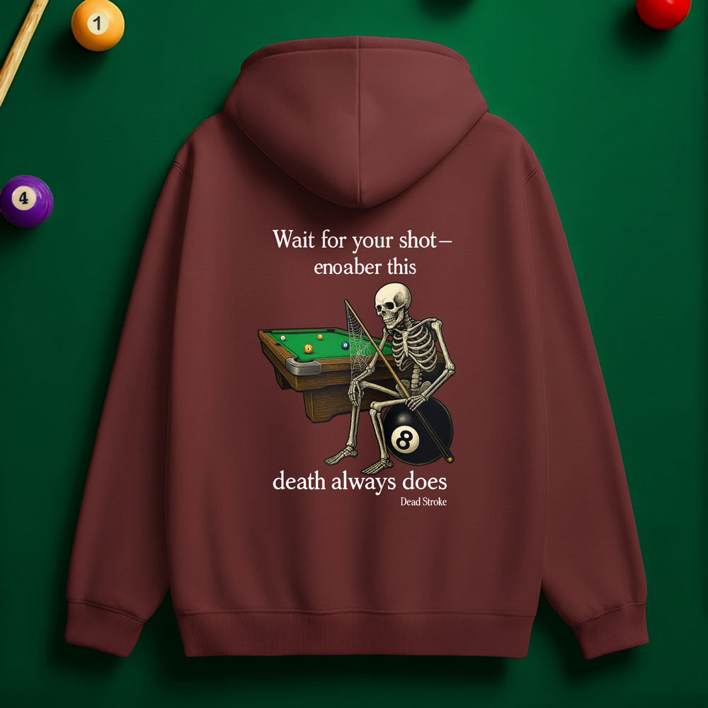 "Wait for Your Shot" Grim Reaper Pool Hoodie