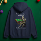 "Wait for Your Shot" Grim Reaper Pool Hoodie