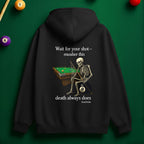"Wait for Your Shot" Grim Reaper Pool Hoodie