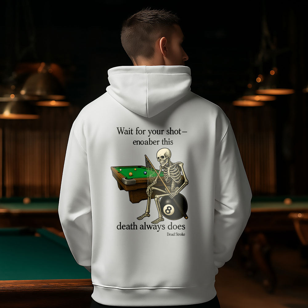 "Wait for Your Shot" Grim Reaper Pool Hoodie