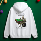"Wait for Your Shot" Grim Reaper Pool Hoodie