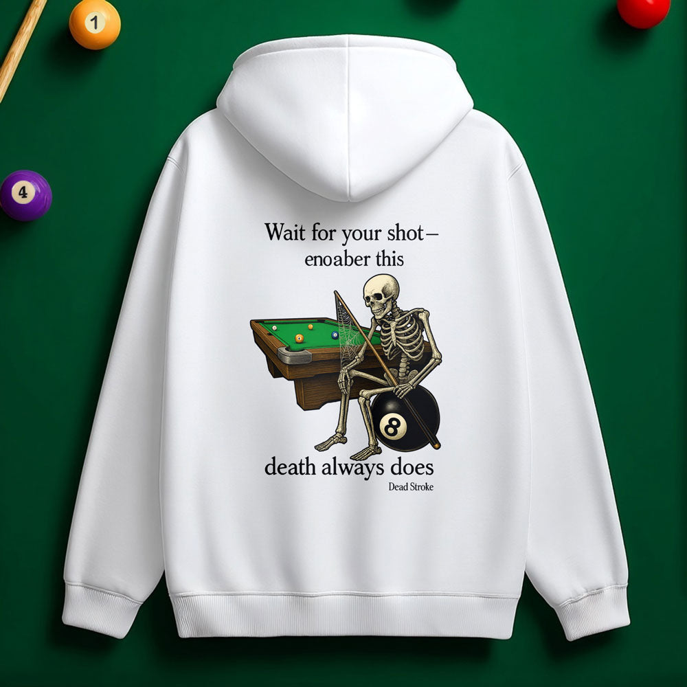 "Wait for Your Shot" Grim Reaper Pool Hoodie