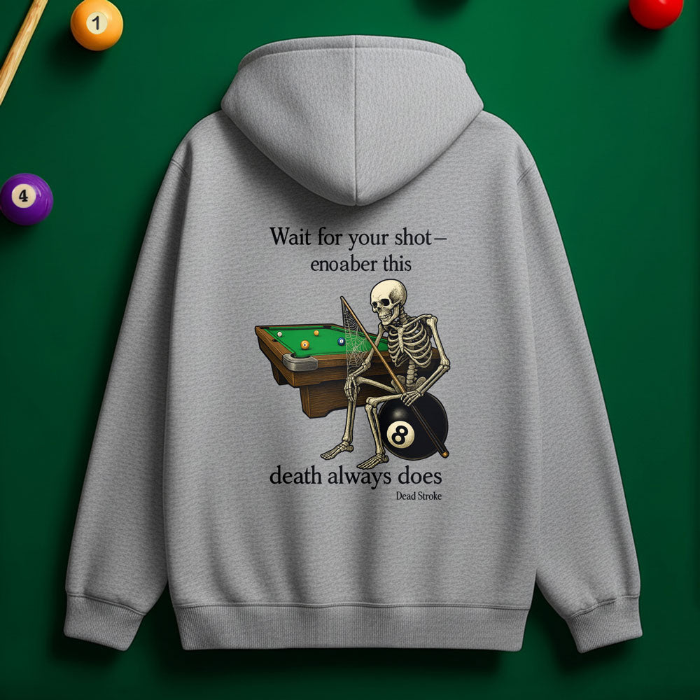 "Wait for Your Shot" Grim Reaper Pool Hoodie