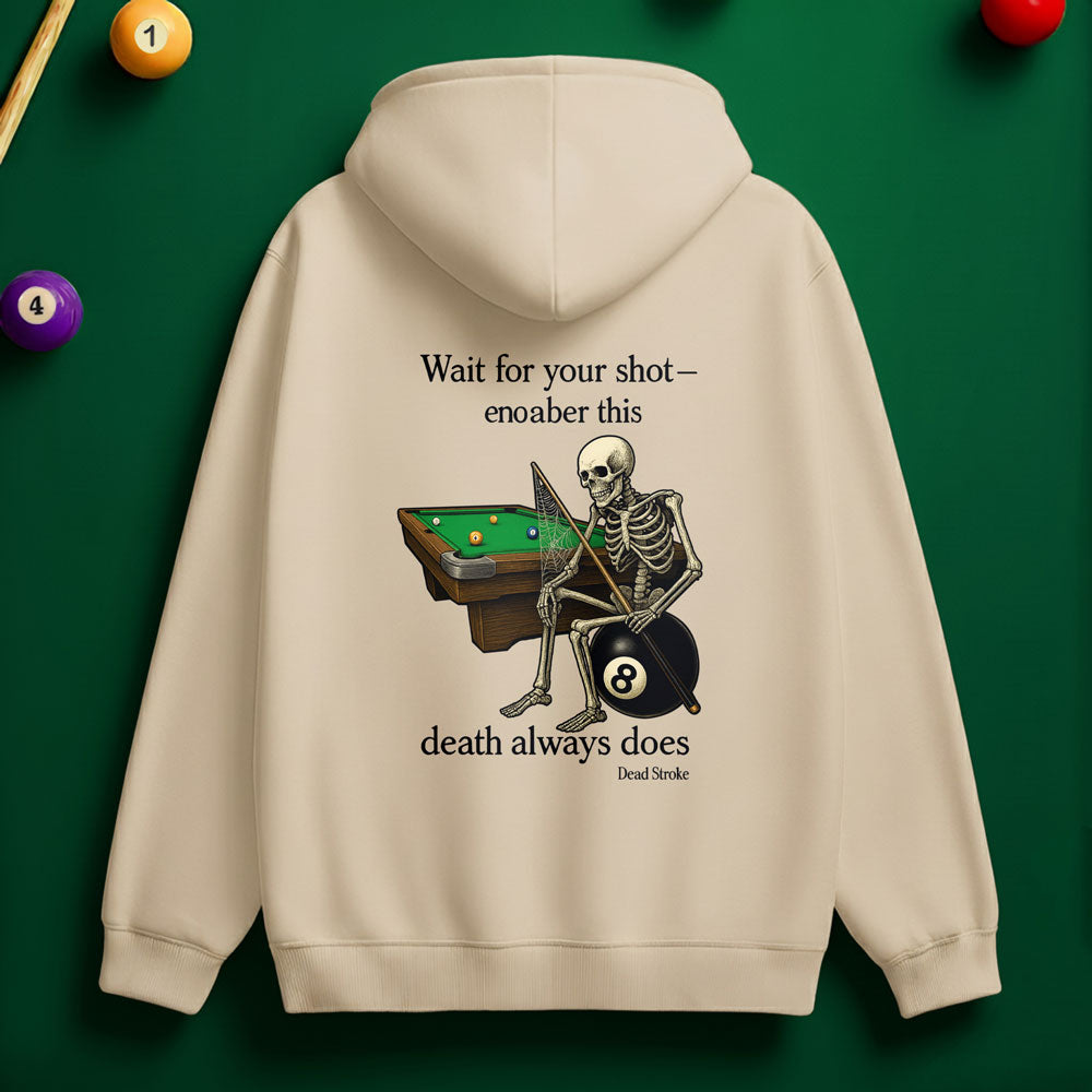 "Wait for Your Shot" Grim Reaper Pool Hoodie
