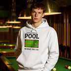 "Oh Wait, Yes I Do" Pool Player Hoodie